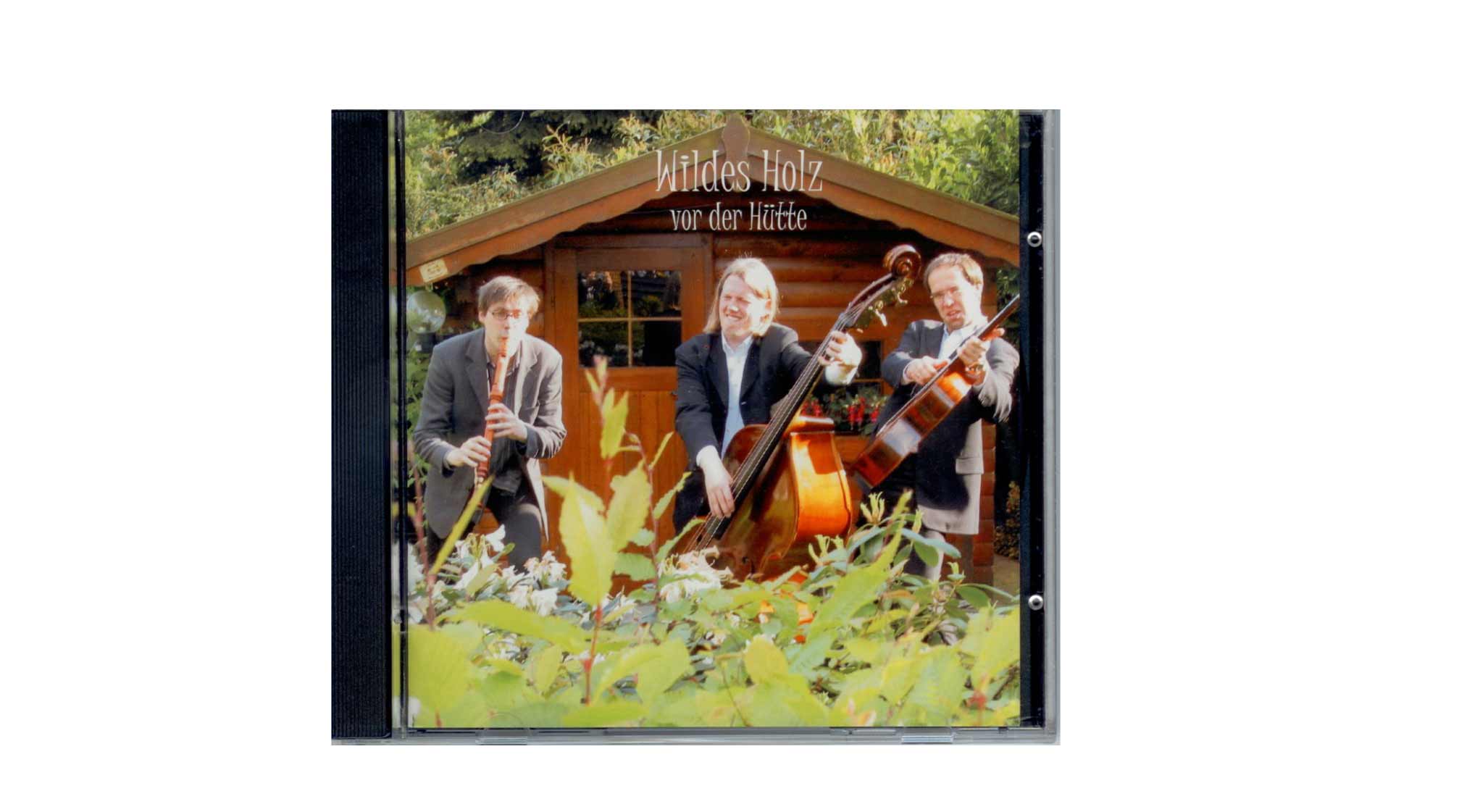 CD: Wildes Holz - Vor der Hütte